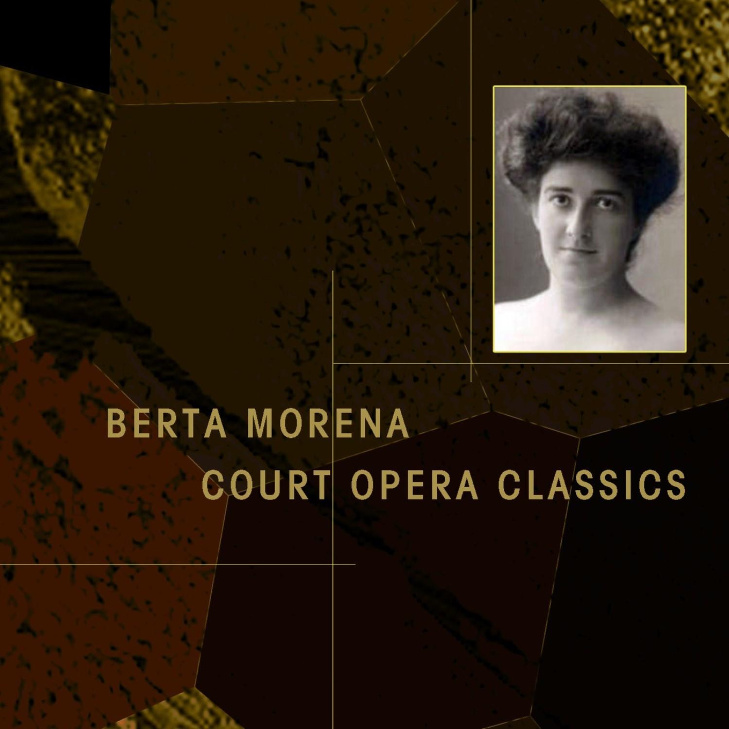 Berta Morena Court Opera Classics