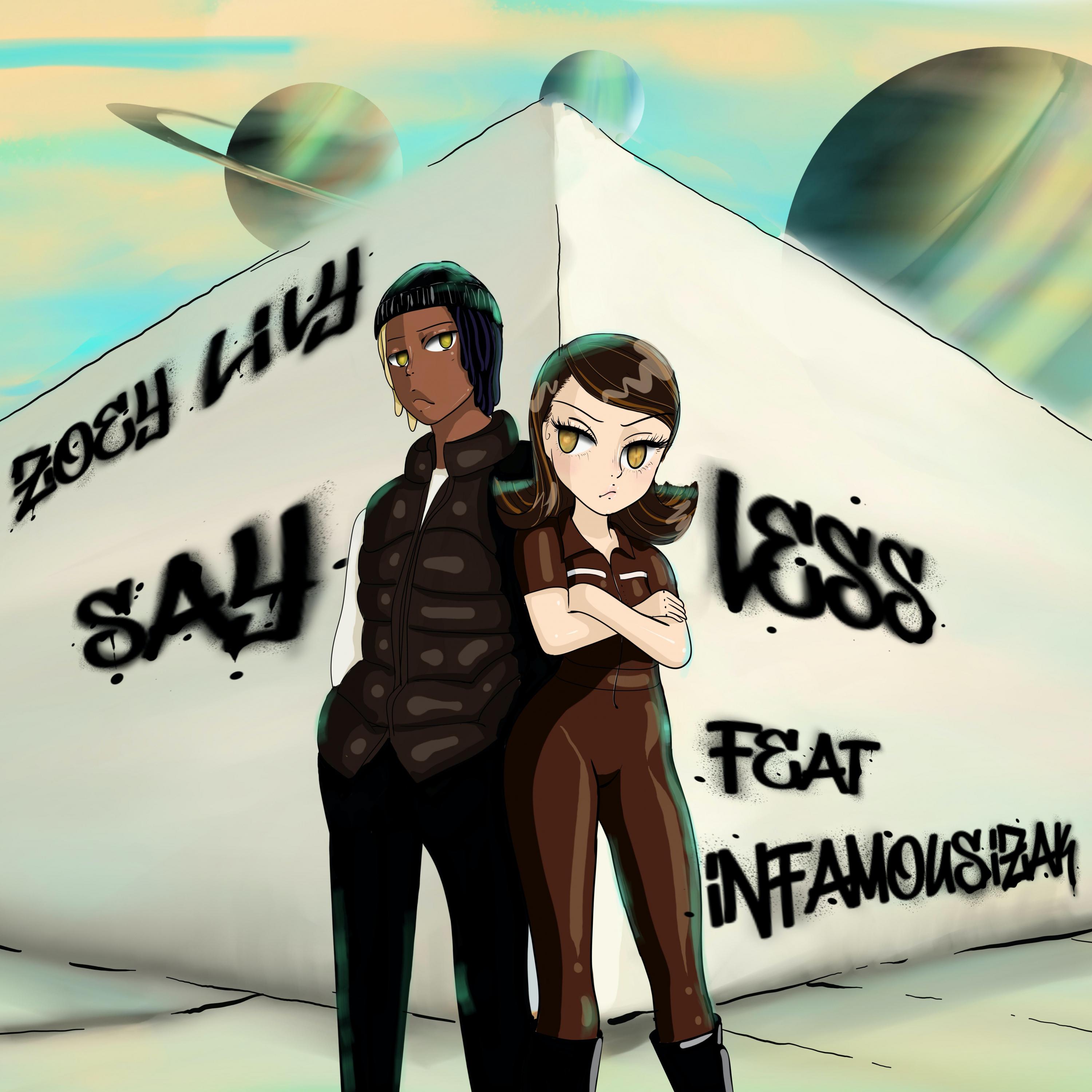 Say Less (feat. INFAMOUSIZAK)