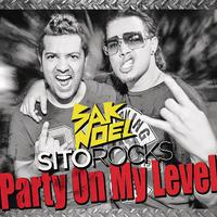 （986无损精品） Sak Noel - Party On My Level(131)①②最强小+大多和声完整版加炸弹效果伴奏