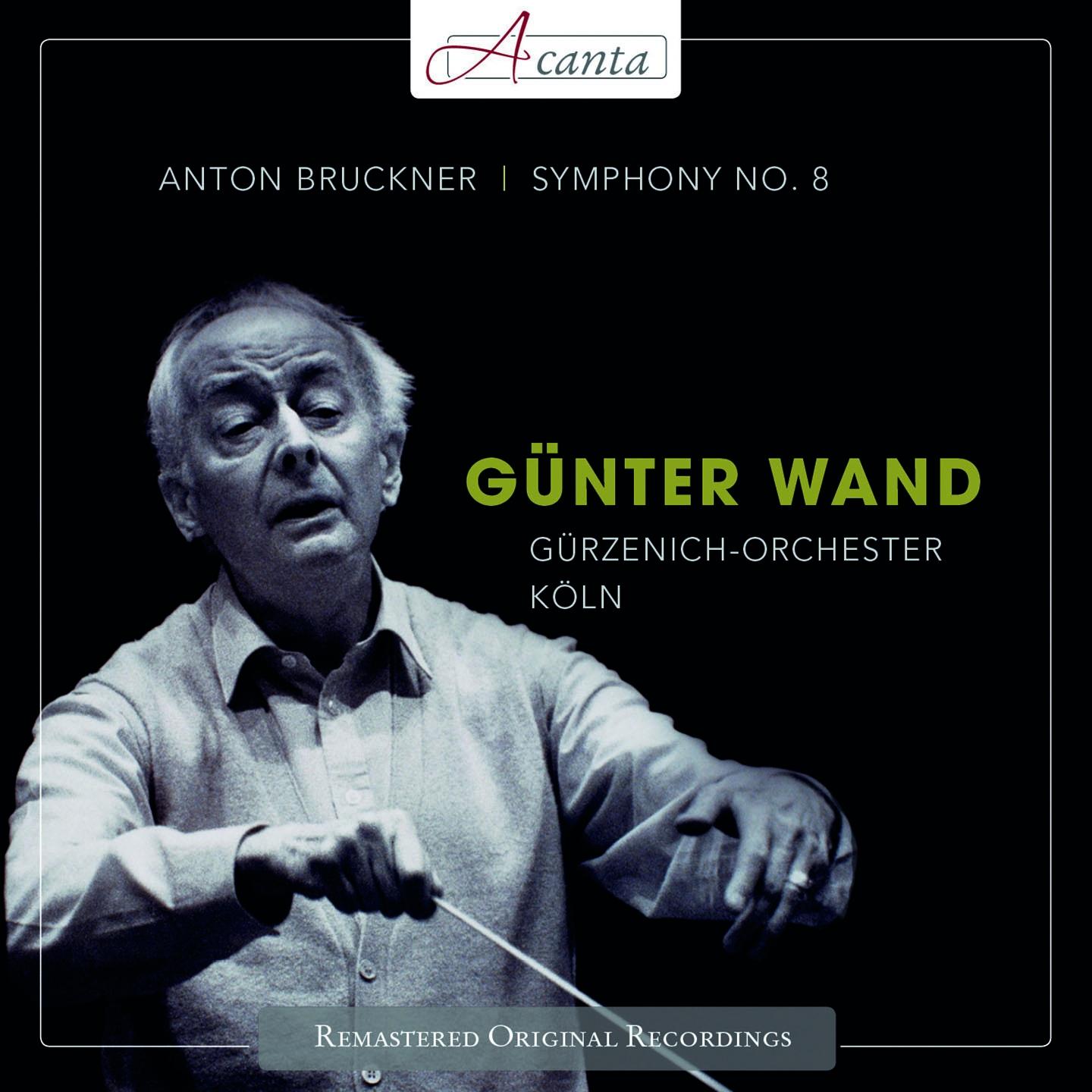 Günter Wand: Bruckner Sinfonie No. 8