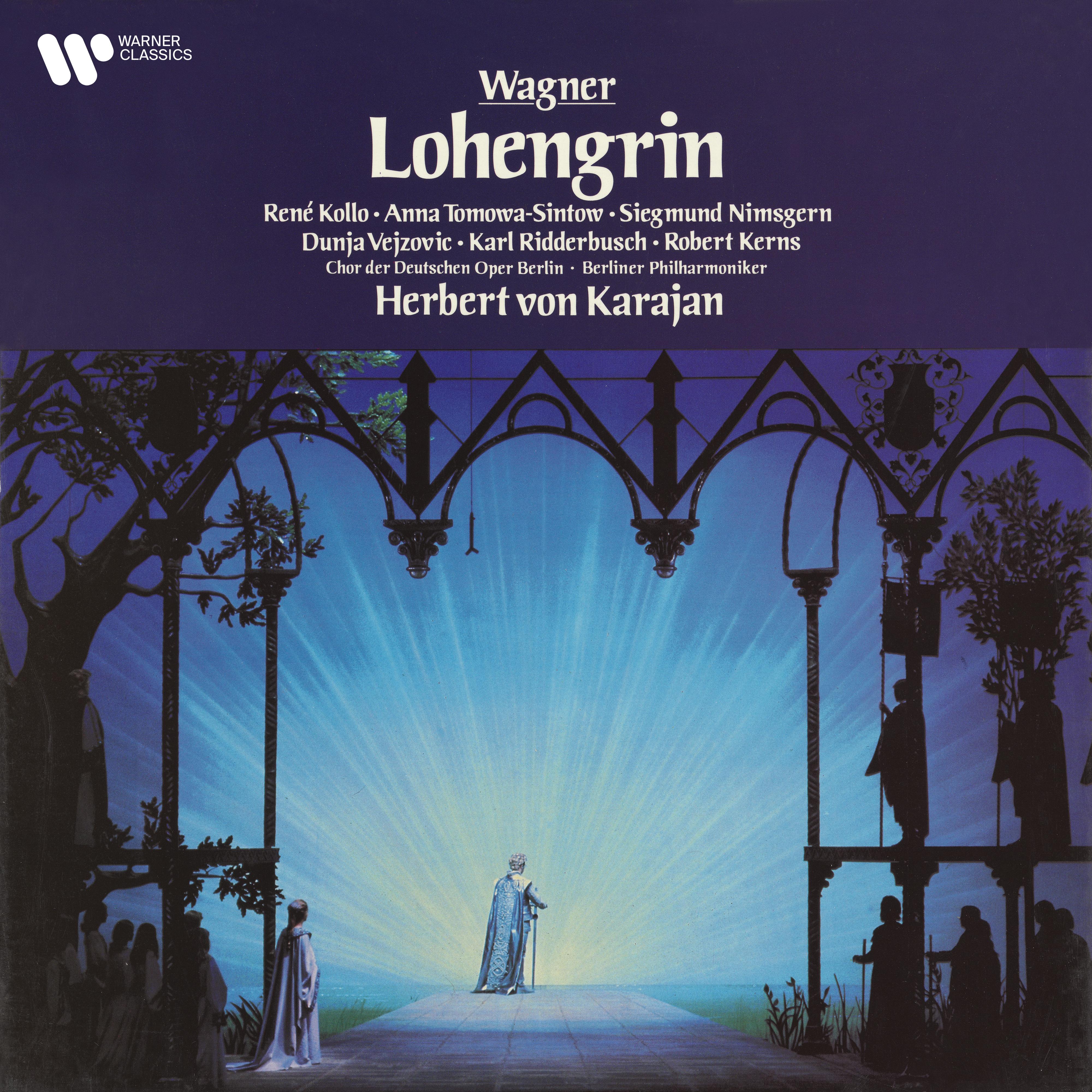 Lohengrin, Act 3:"Weh! Weh! Du edler, holder Mann!" (Chor, König Heinrich, Ortrud, Lohengrin, Elsa)