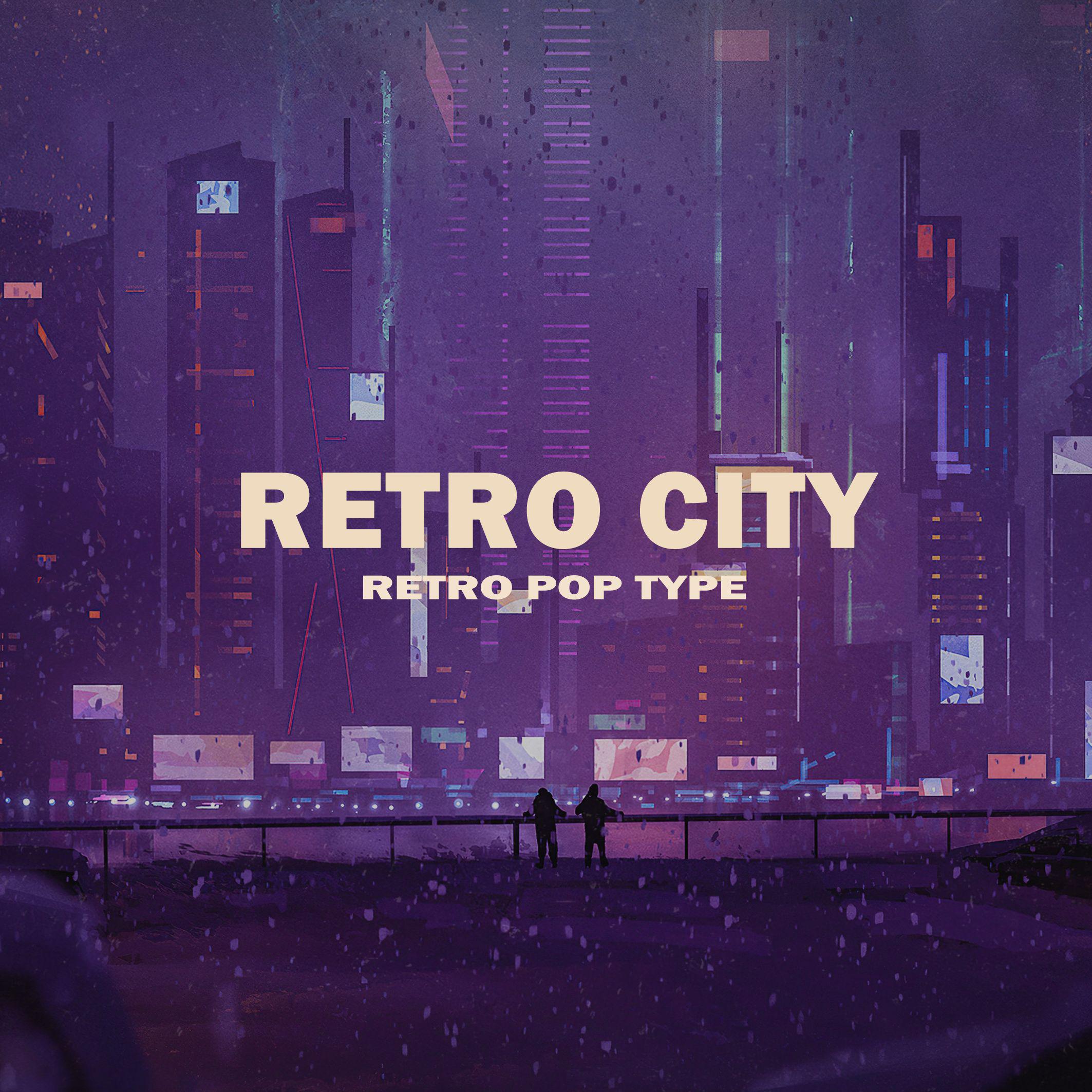 Retro pop 现代复古 type‘retro city’