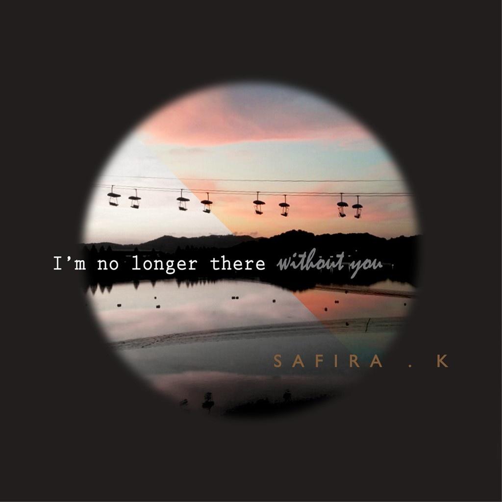I`m No Longer There Without You