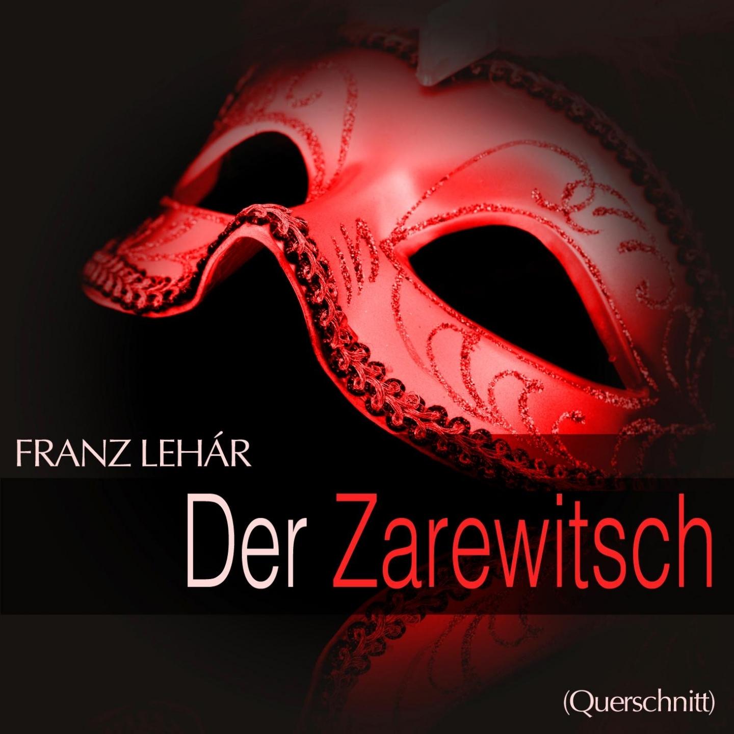 Lehar: Der Zarewitsch