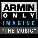 Armin Only - Imagine "The Music"专辑