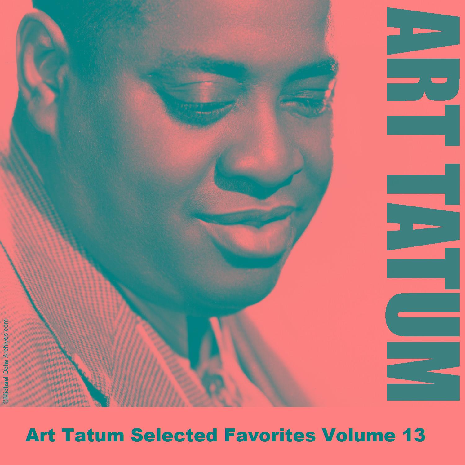 Art Tatum Selected Favorites Volume 13