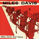 Miles Davis and Horns (Remastered Version)专辑