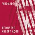 Below the Cherry Moon