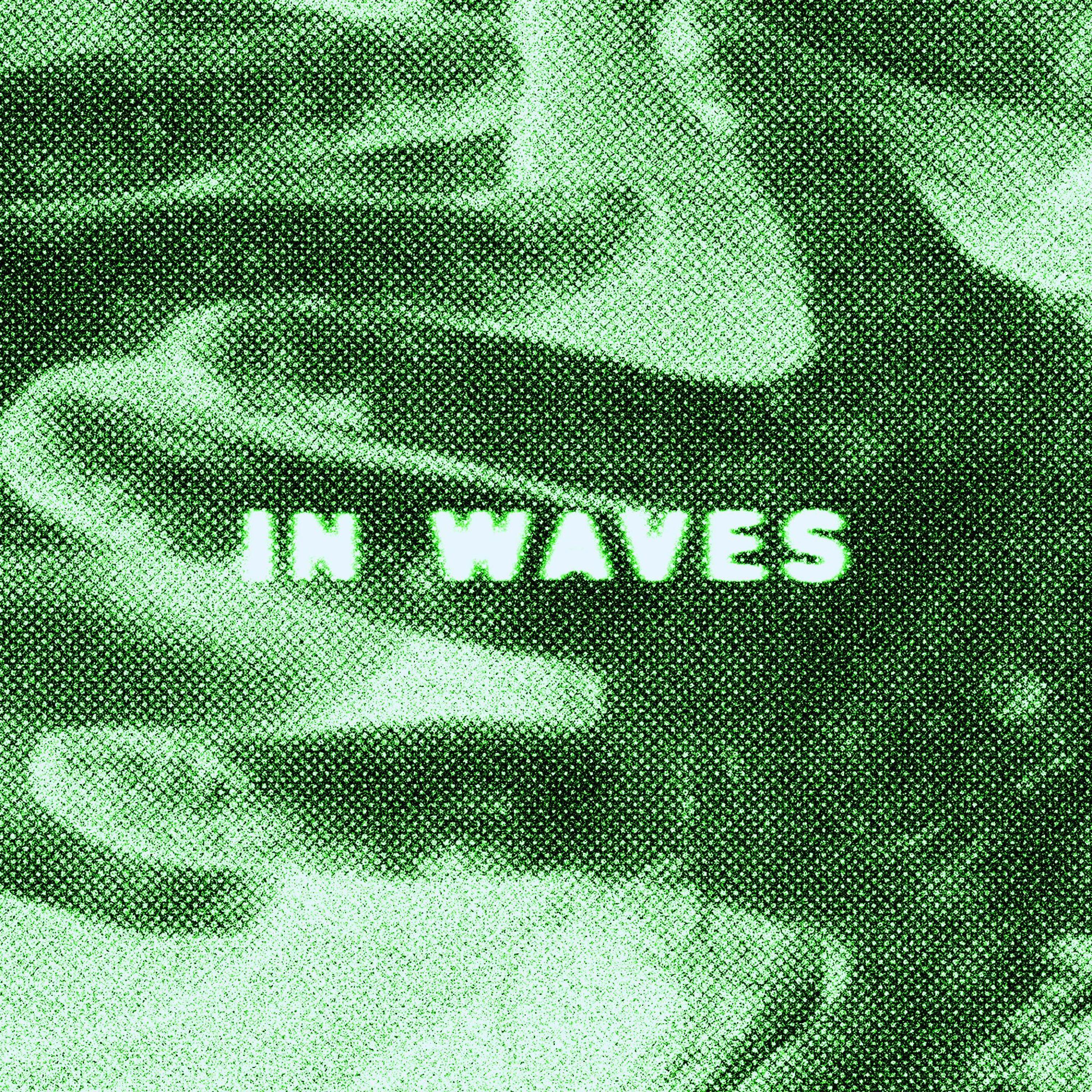 IN WAVES