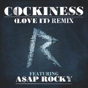 Cockiness (Love It)(Remix)