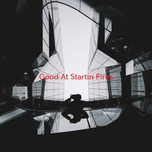 Good At Startin' Fires - Blake Shelton (karaoke) 带和声伴奏 （升7半音）
