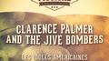 Les Idoles Américaines De La Soul: Clarence Palmer and the Jive Bombers, Vol. 1专辑