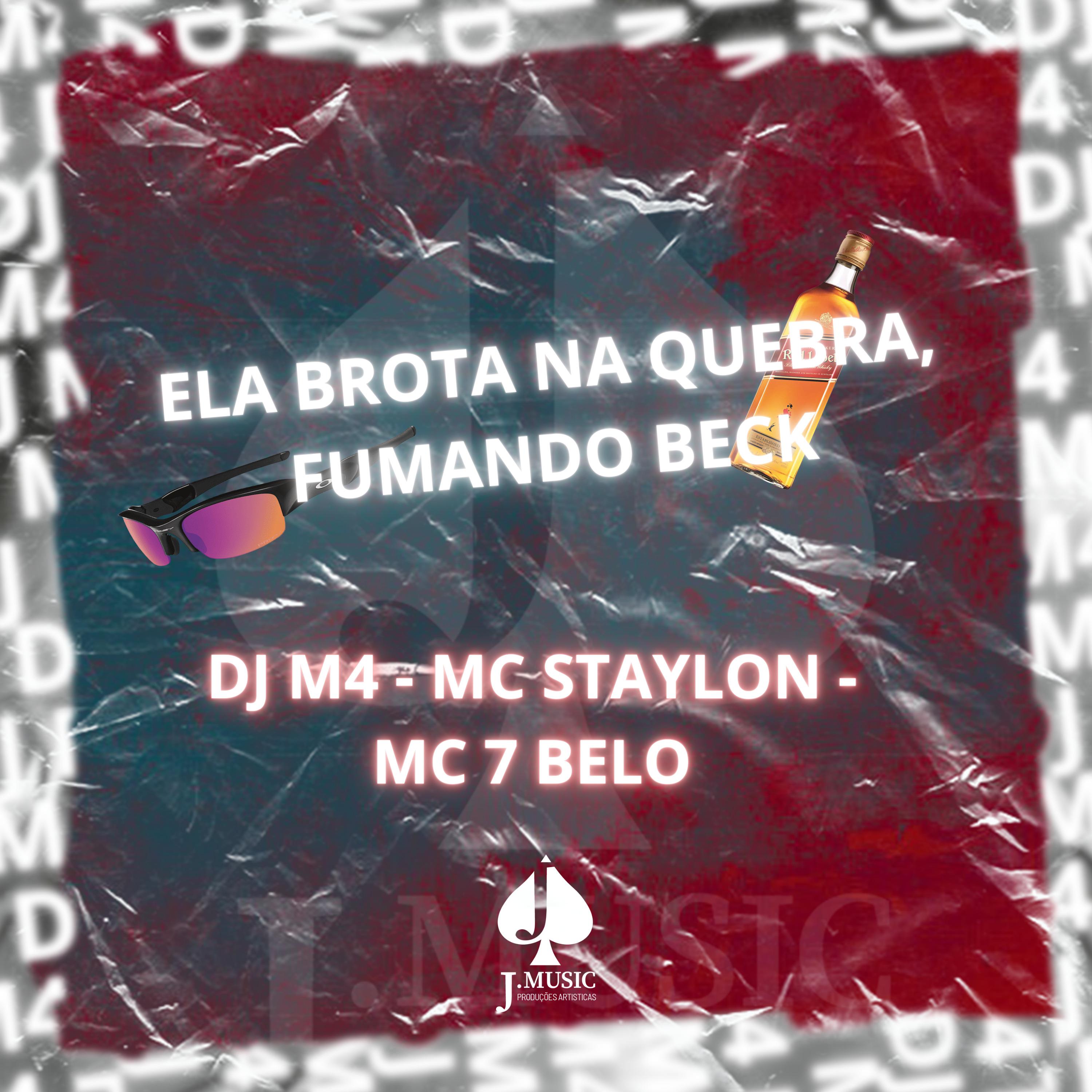 DJ M4 - Ela Brota na Quebra, Fumando Beck