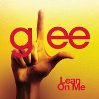 Lean on Me - Glee Cast (karaoke) 带和声伴奏