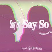 Say So (Japanese Version)