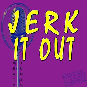 Jerk It Out