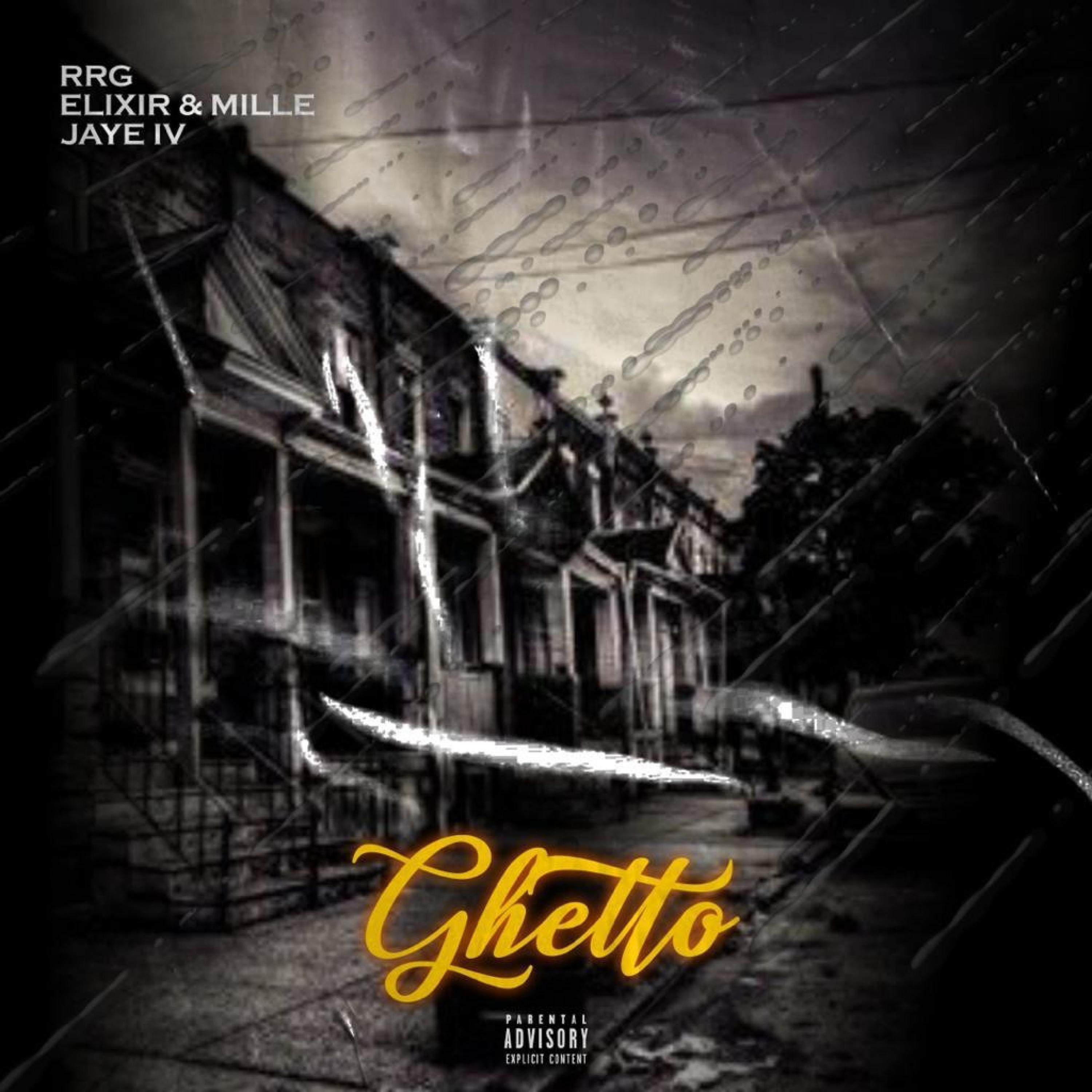 Ghetto (feat. Elixir, Millie & Jaye Iv)