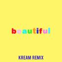 Beautiful (Bazzi vs. KREAM Remix)