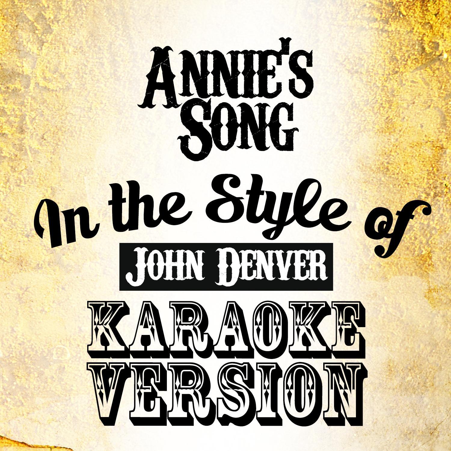 Annie's Song (In the Style of John Denver) [Karaoke Version] - Single专辑