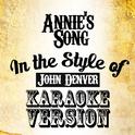 Annie's Song (In the Style of John Denver) [Karaoke Version] - Single专辑