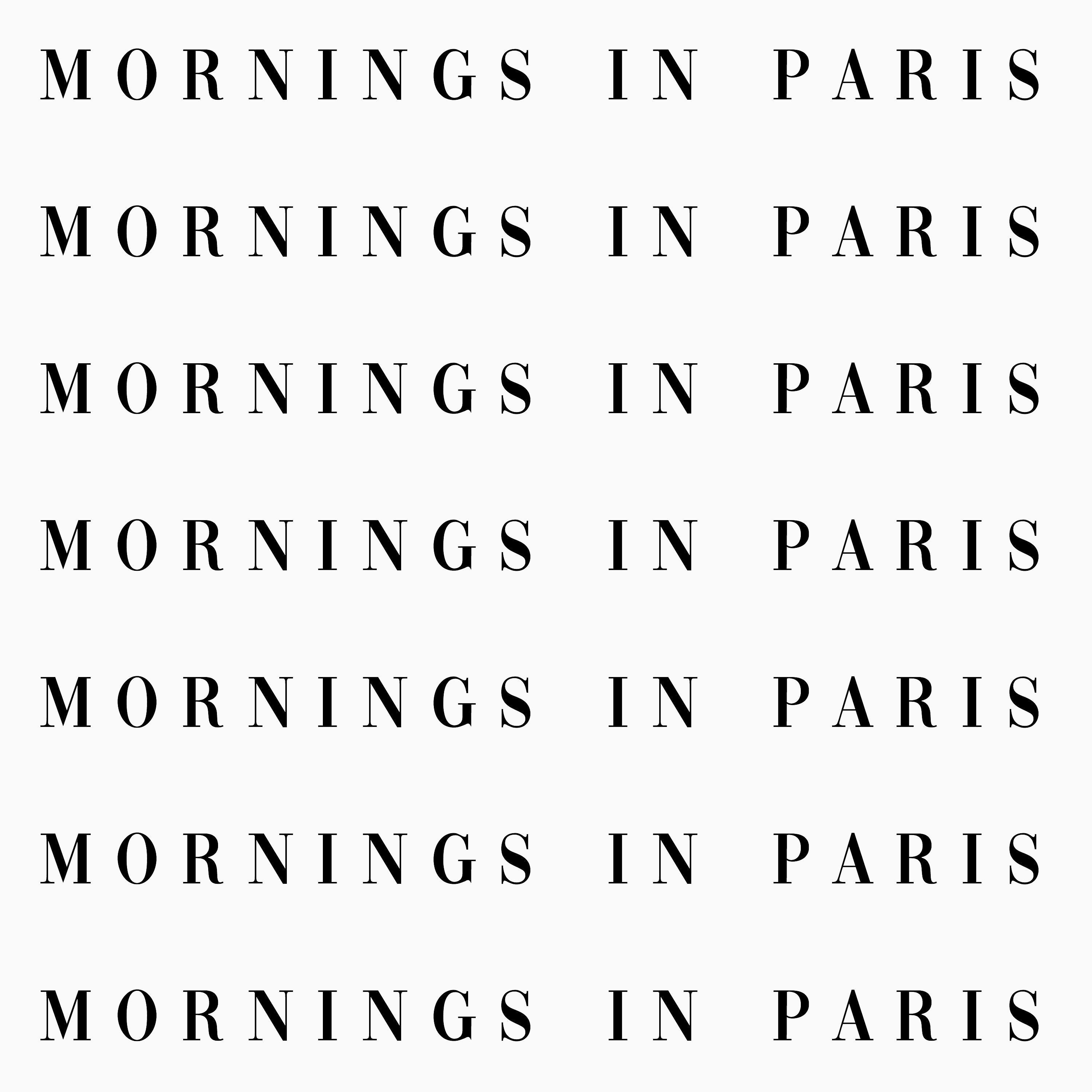 Mornings in Paris