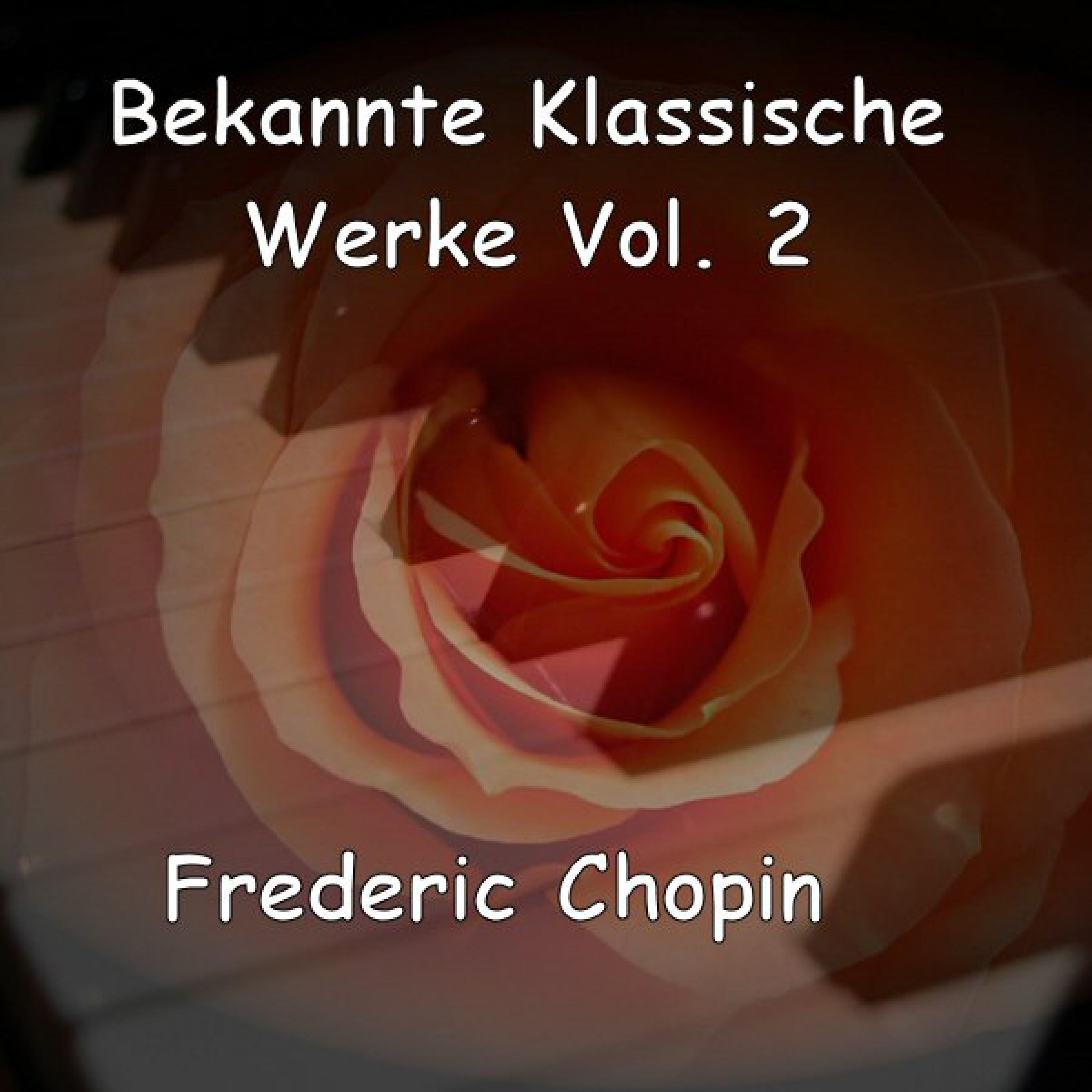 Well-Known Classical Works - Bekannte Klassische Werke Vol. 2 - Frederic Chopin专辑