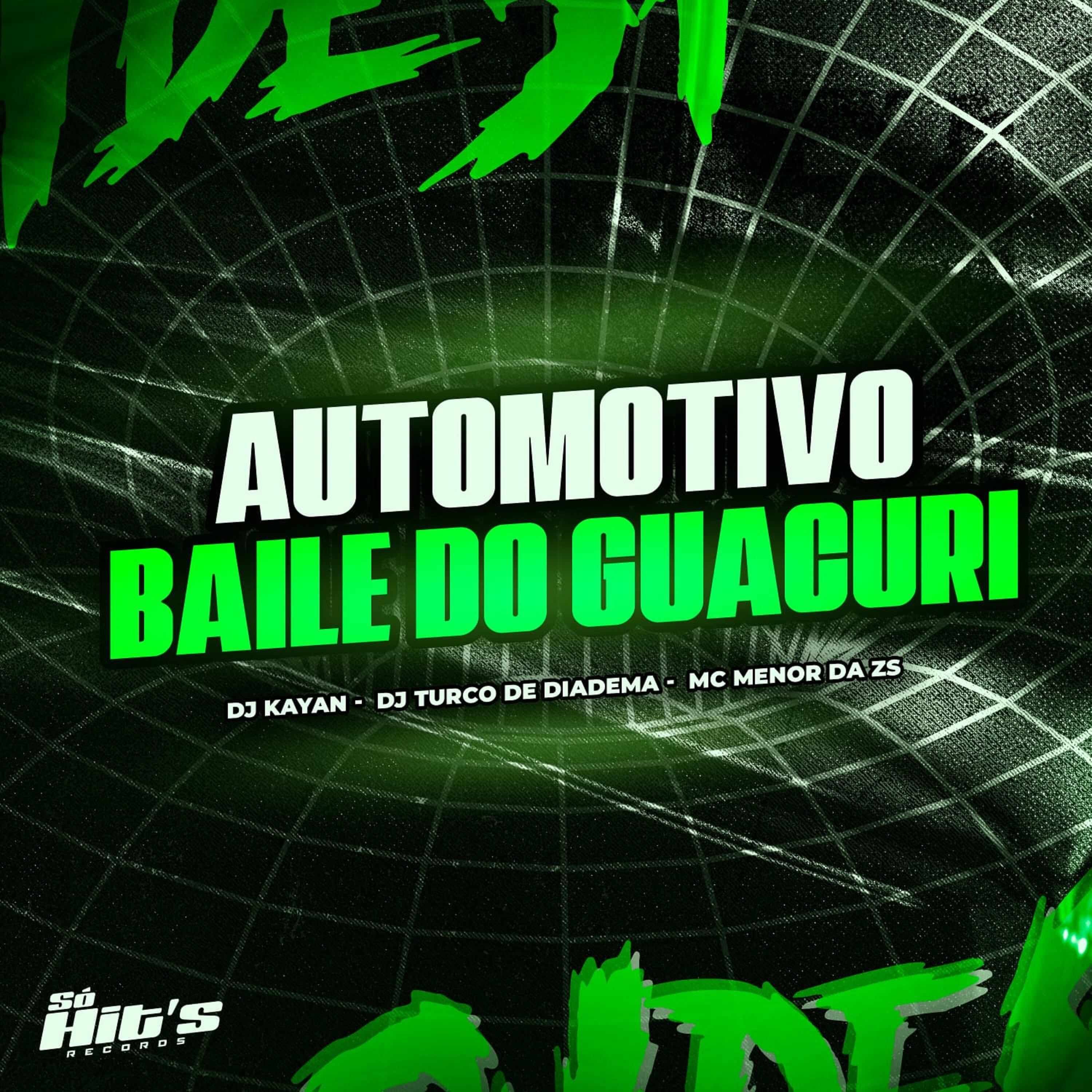 dj turco de diadema - Automotivo Baile do Guacuri