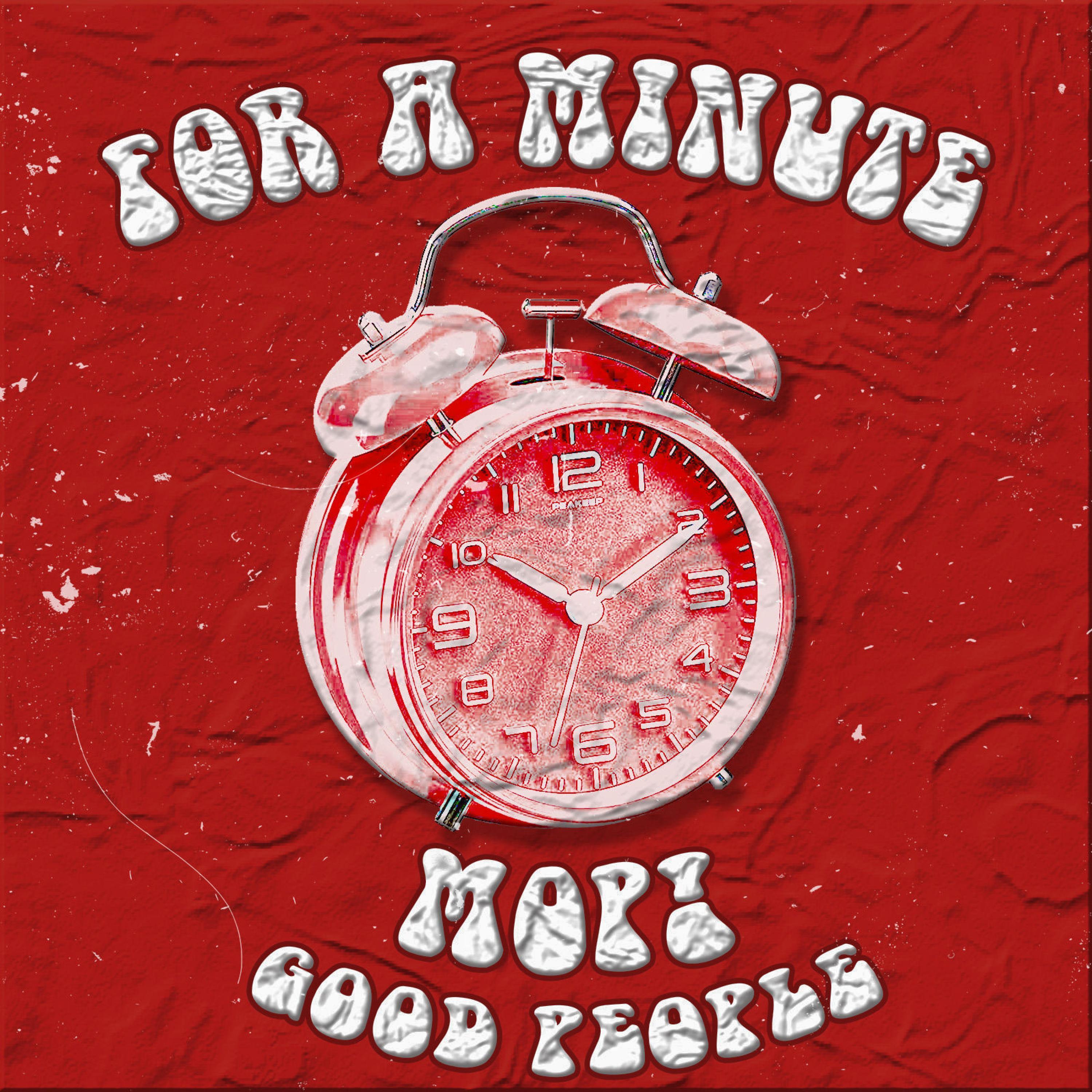 FOR A MINUTE (feat. Good People)