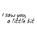 I Saw You,A Little Bit专辑