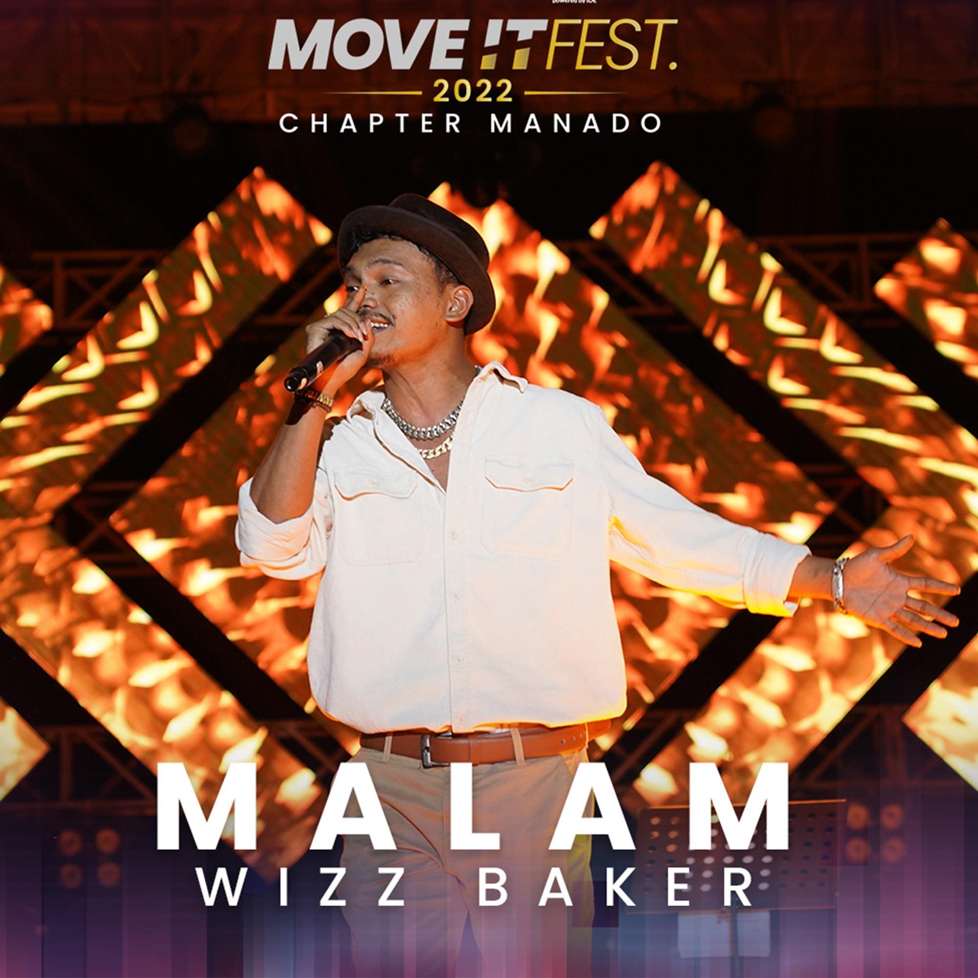 Wizz Baker - Malam (Move It Fest 2022 Chapter Manado)