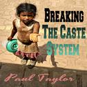 Breaking the Caste System专辑