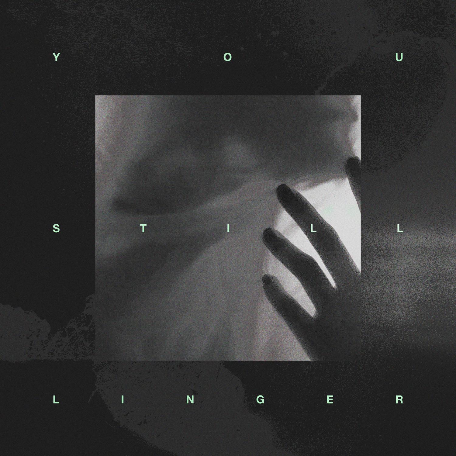You Still Linger