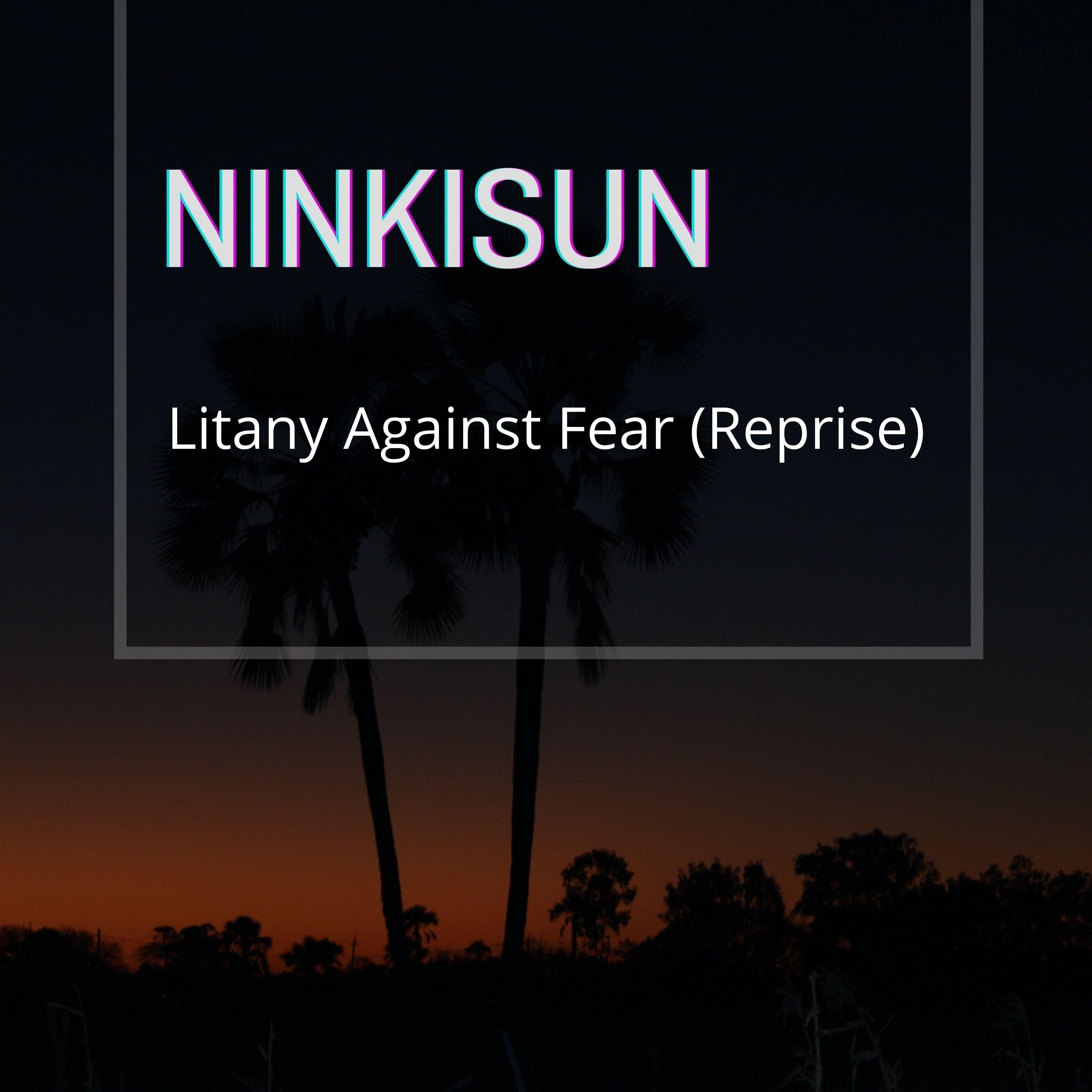 Litany Against Fear (Reprise)