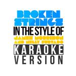 Broken Strings (In the Style of James Morrison & Nelly Furtado) [Karaoke Version] - Single专辑