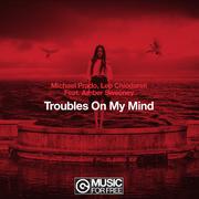 Troubles On My Mind