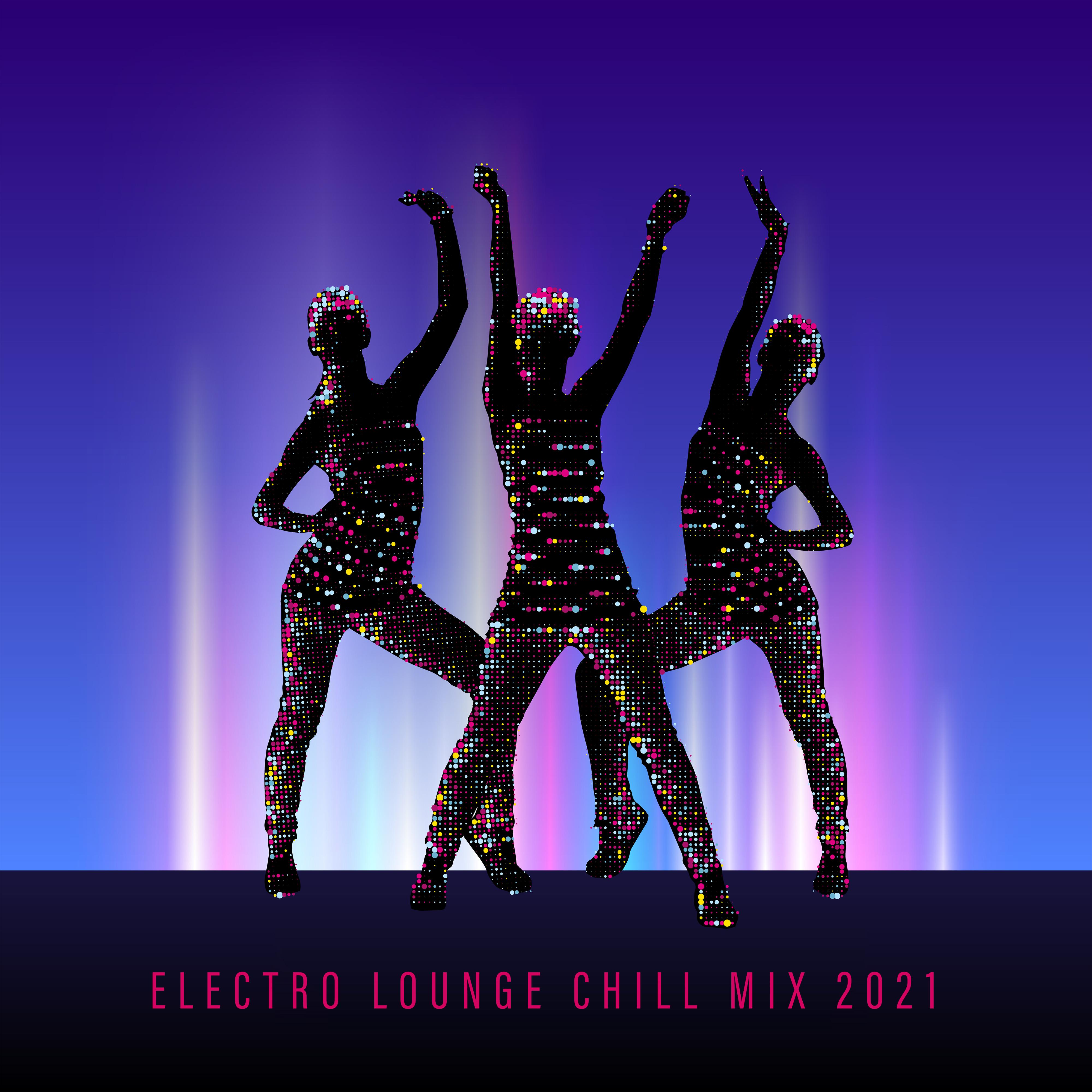 Electro Lounge Chill Mix 2021