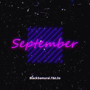 September（BlackSamurai.T X L3o李 Rework）