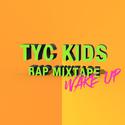 TYC KIDS Rap Mixtape