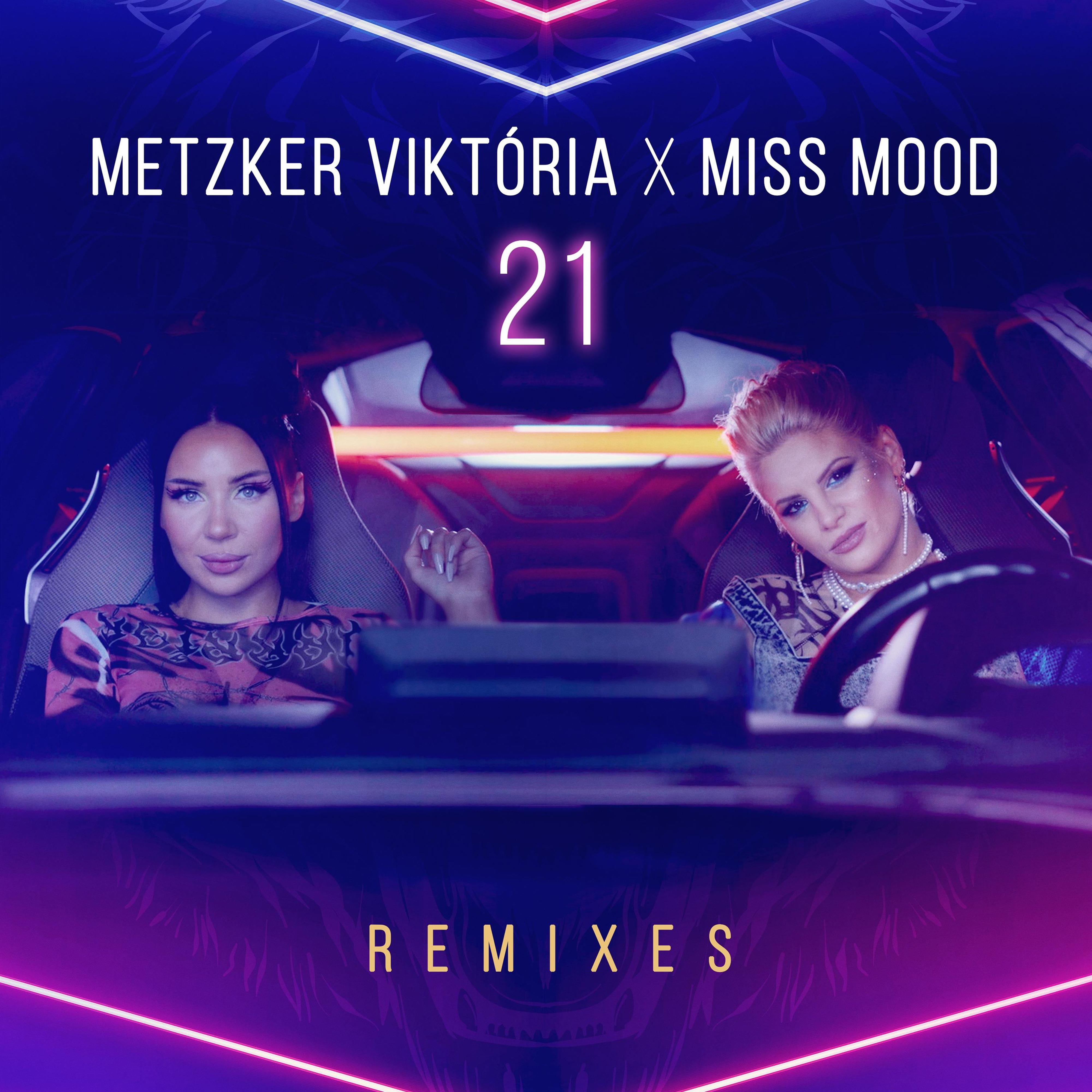 Metzker Viktória - 21 (Loving Arms Extended Remix)