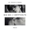 Kryptonite (Dr. Fresch x Tendra Remix)