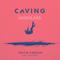 Caving (feat. James Droll) [Ashworth Remix]专辑