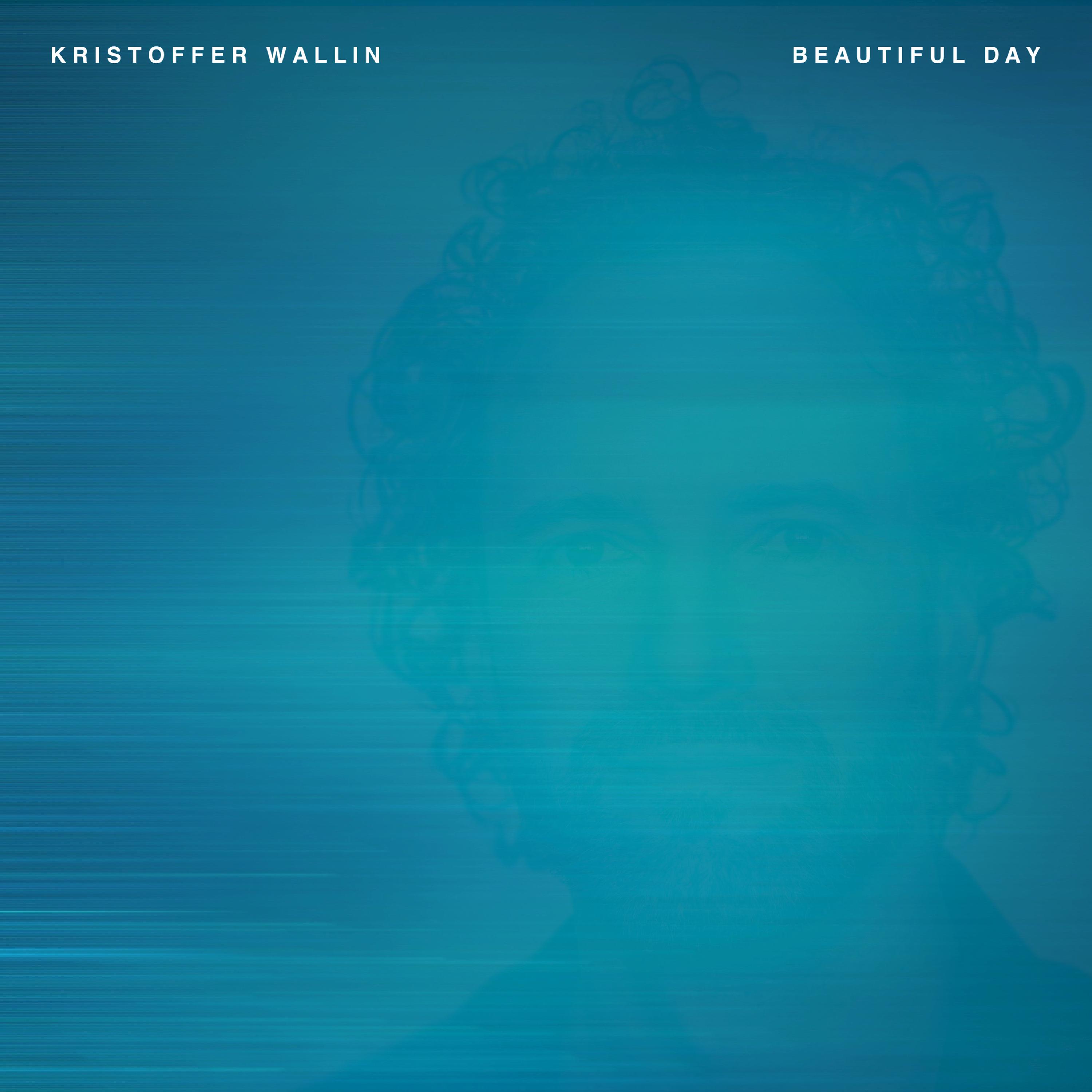 Kristoffer Wallin - Beautiful Day