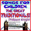 Songs for Children - the Great Traditionals! (Twinkle Twinkle Little Star, Happy Birthday, Little Te