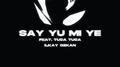 Say Yu Mi Ye专辑
