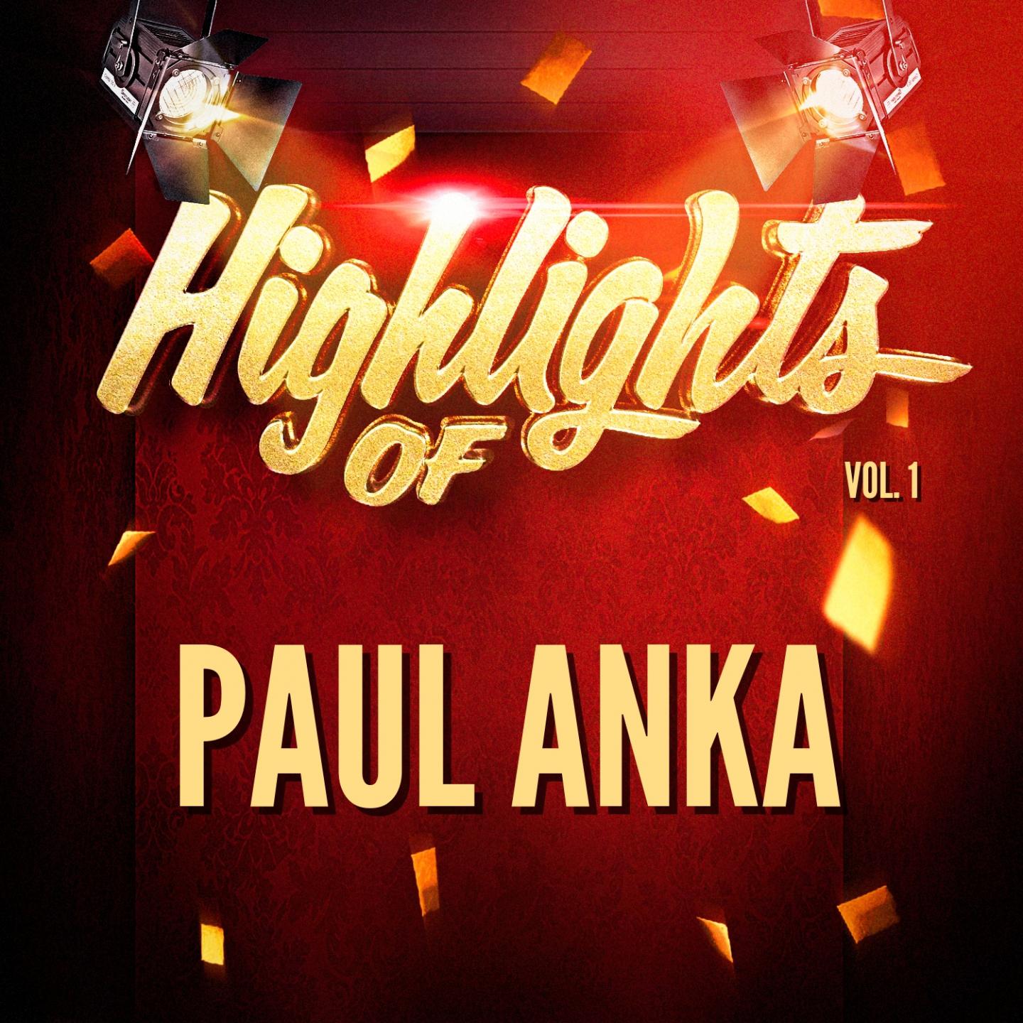 Highlights of Paul Anka, Vol. 1专辑