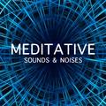 16 Wonderful Meditative Sounds & Noises