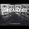 [售断] Dreaming (prod. by T.A.)