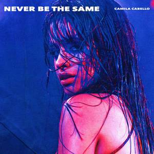 Camila Cabello - Never Be The Same （升8半音）