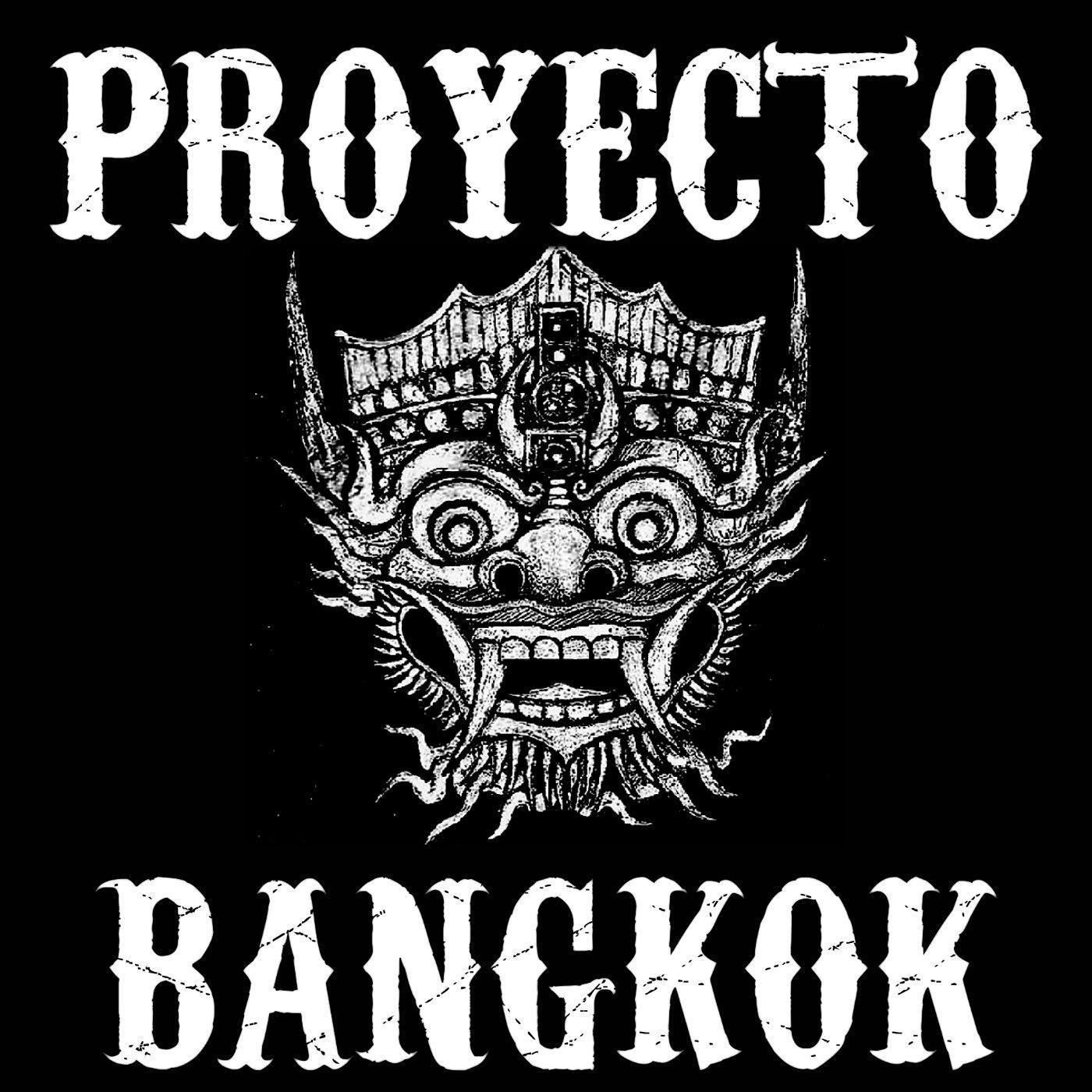 Proyecto Bangkok - Aquel Tipo Que Fui