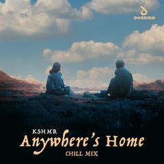 Anywhere's Home (Chill Mix)